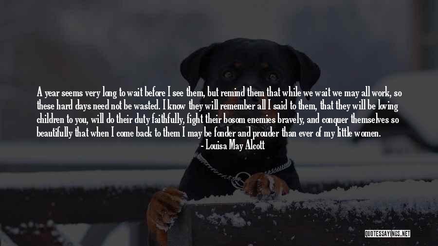 Fonder Quotes By Louisa May Alcott