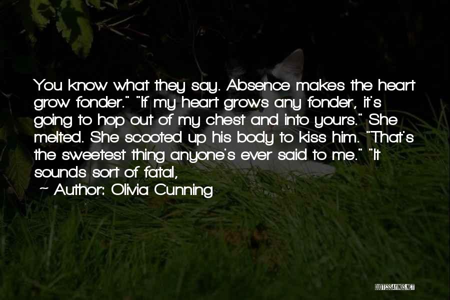 Fonder Quotes By Olivia Cunning