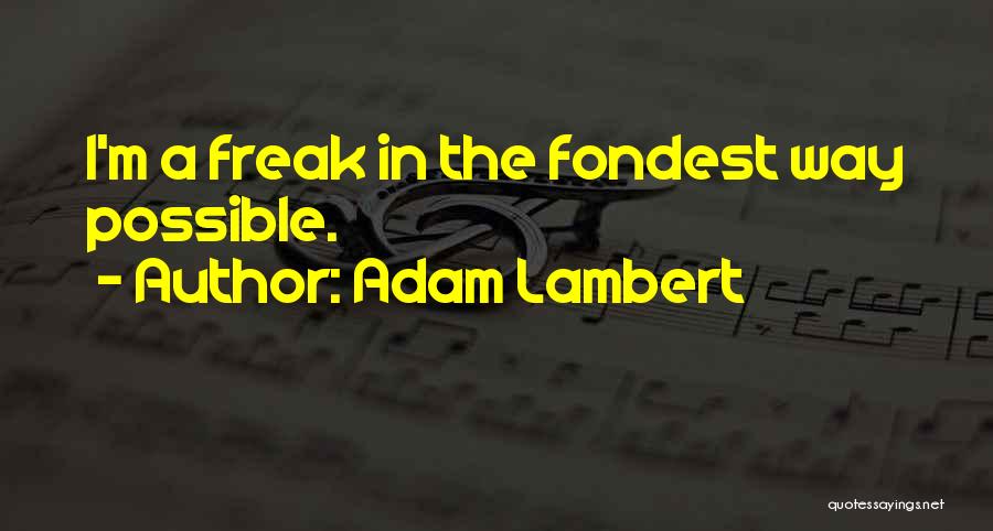 Fondest Quotes By Adam Lambert