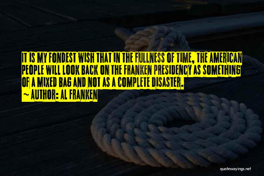 Fondest Quotes By Al Franken