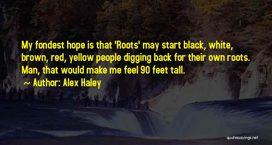 Fondest Quotes By Alex Haley