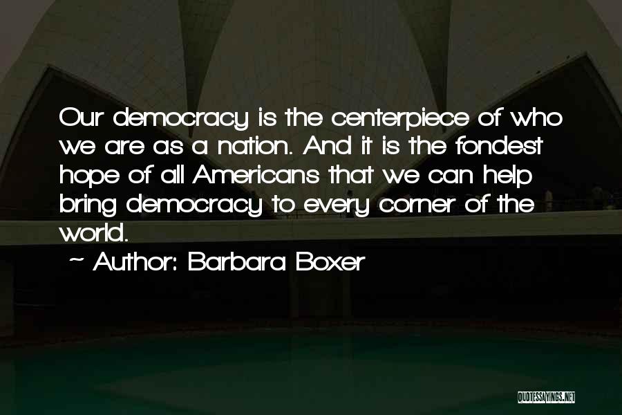 Fondest Quotes By Barbara Boxer