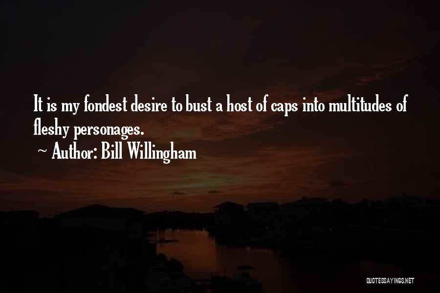 Fondest Quotes By Bill Willingham