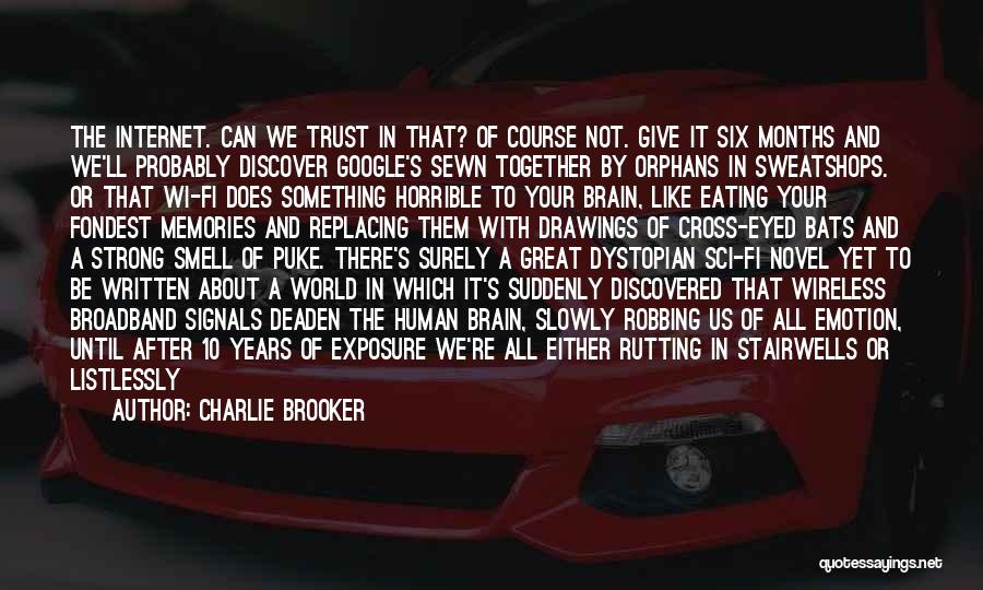 Fondest Quotes By Charlie Brooker