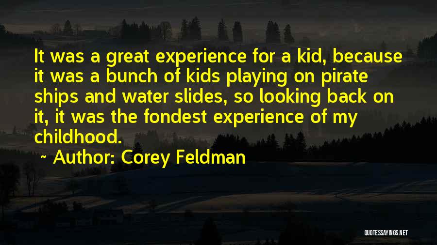 Fondest Quotes By Corey Feldman