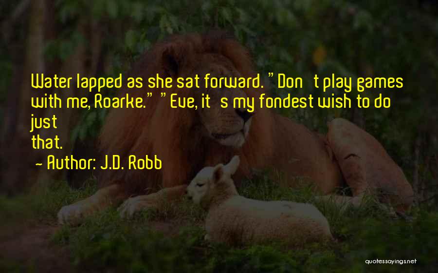 Fondest Quotes By J.D. Robb