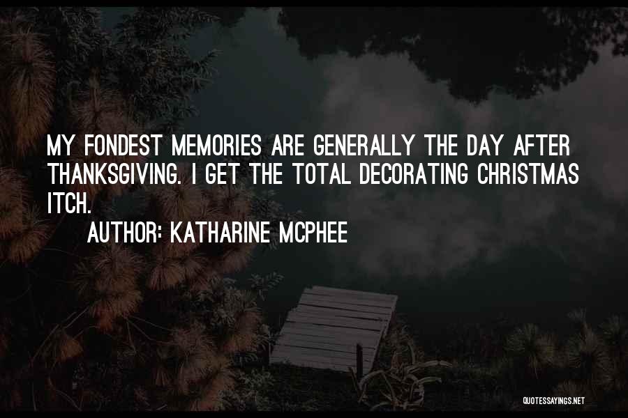 Fondest Quotes By Katharine McPhee