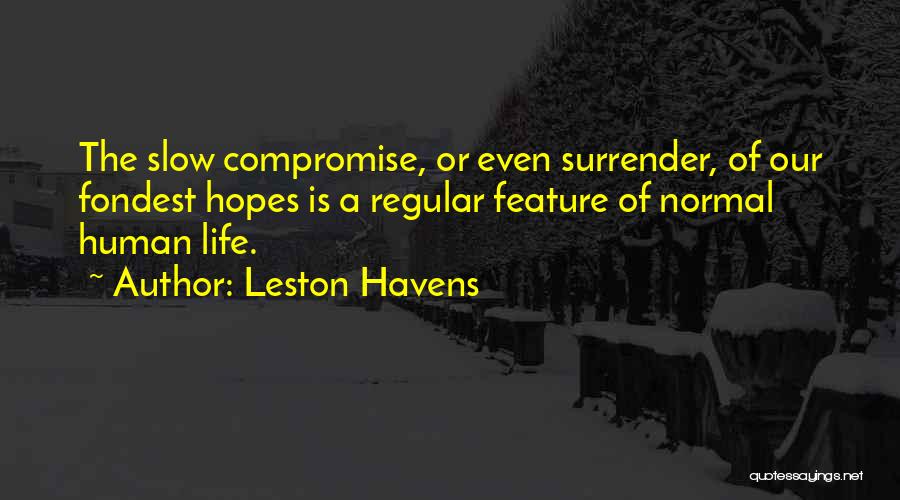 Fondest Quotes By Leston Havens