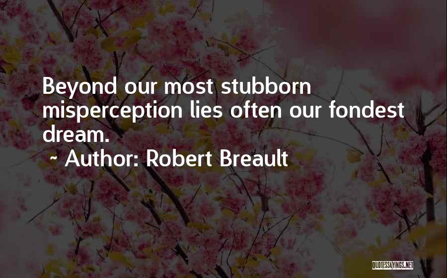 Fondest Quotes By Robert Breault