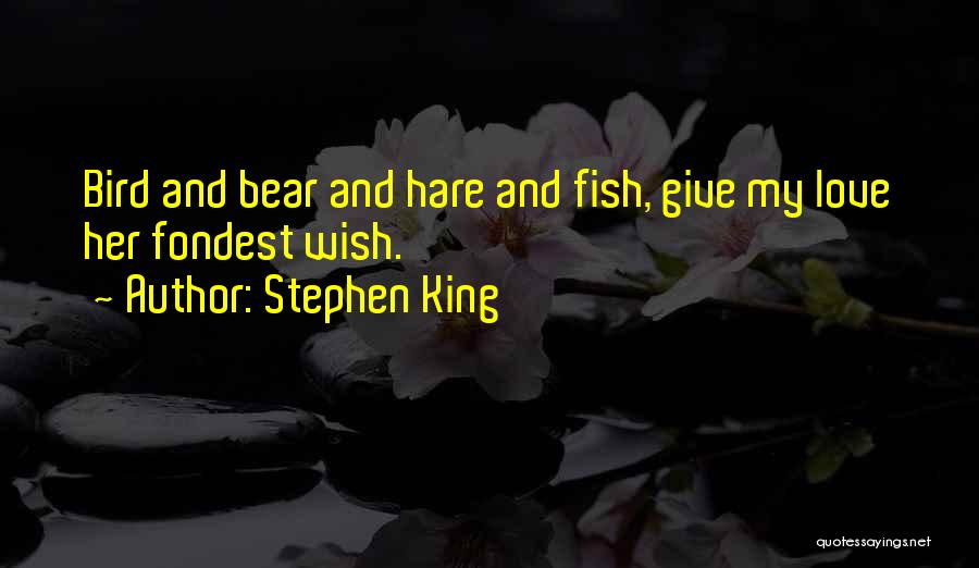 Fondest Quotes By Stephen King