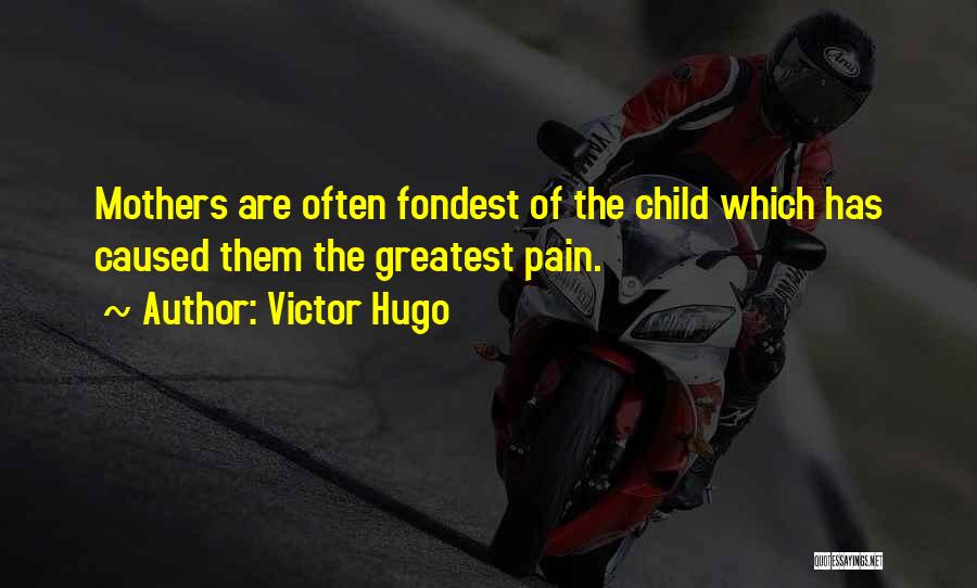 Fondest Quotes By Victor Hugo