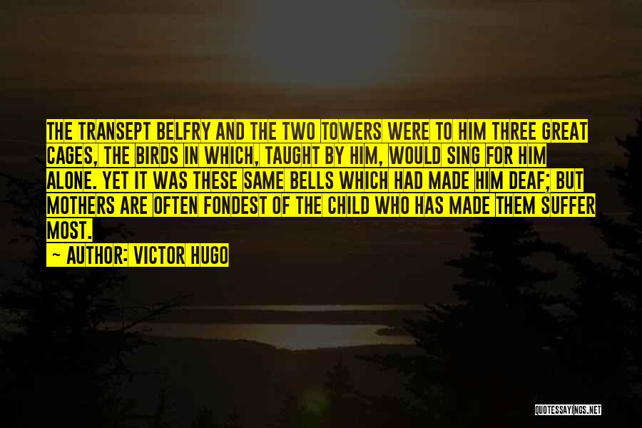 Fondest Quotes By Victor Hugo