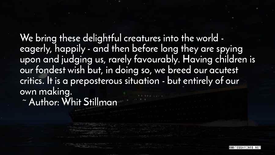 Fondest Quotes By Whit Stillman