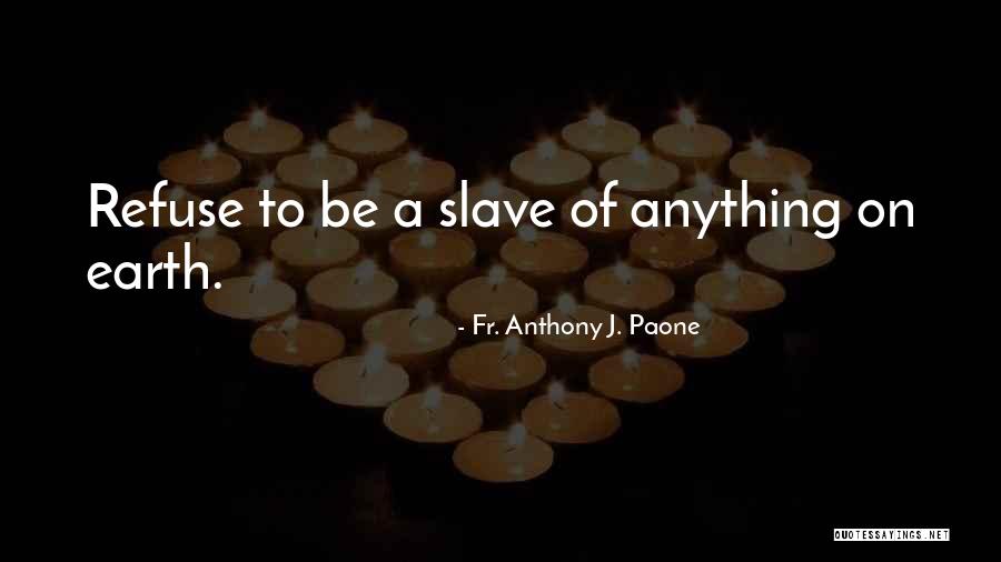 Fonepaw Quotes By Fr. Anthony J. Paone