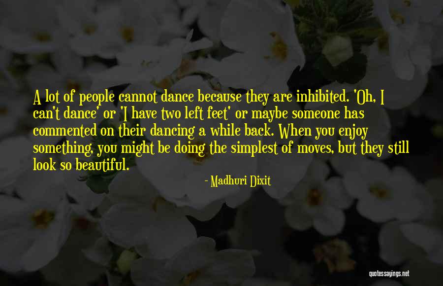 Fonepaw Quotes By Madhuri Dixit Fonepaw Quotes By Madhuri Dixit