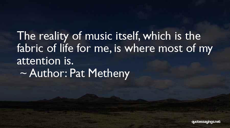 Fongemie Fishing Quotes By Pat Metheny