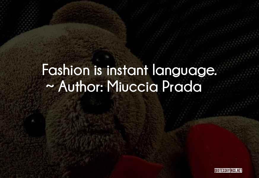 Fonograf Editions Quotes By Miuccia Prada