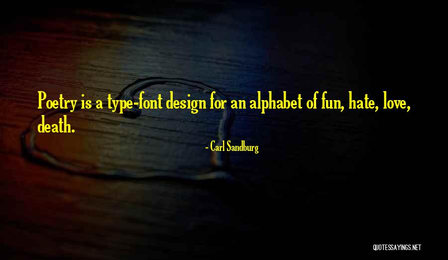 Font Quotes By Carl Sandburg