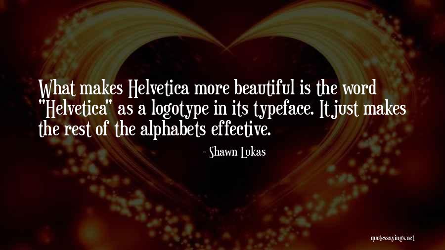 Font Quotes By Shawn Lukas Font Quotes By Shawn Lukas