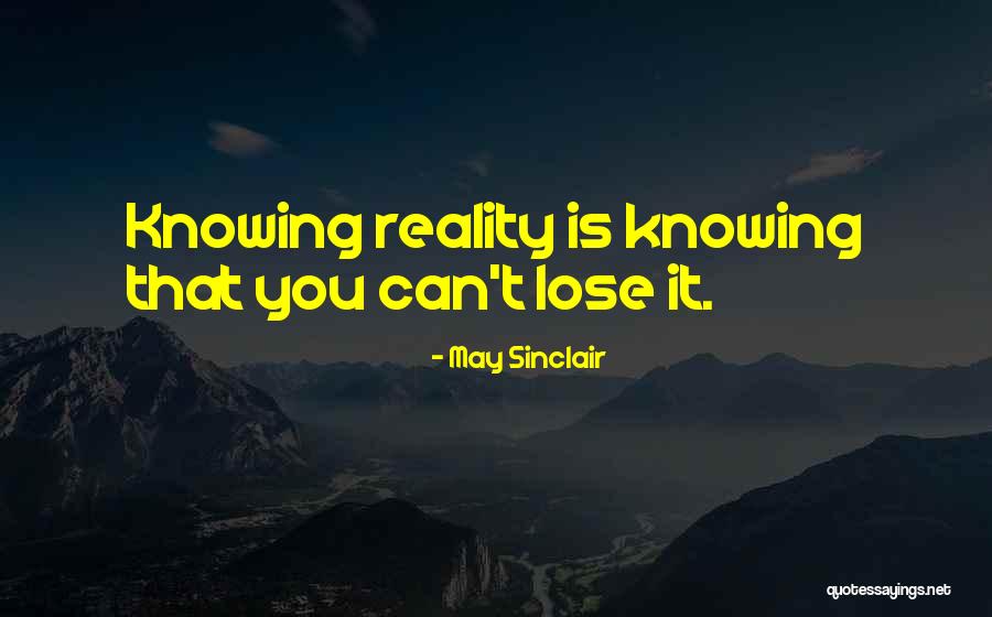 Fontainhead Quotes By May Sinclair Fontainhead Quotes By May Sinclair