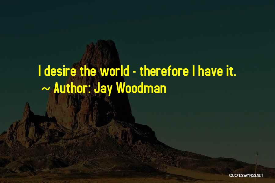 Fontaneda Digestive Quotes By Jay Woodman