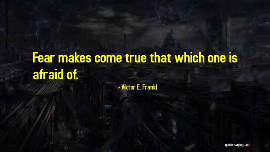 Fontanelles Quotes By Viktor E. Frankl Fontanelles Quotes By Viktor E. Frankl
