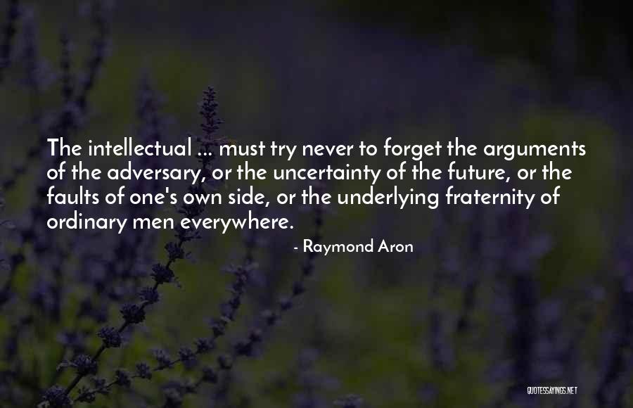 Fontina Quotes By Raymond Aron Fontina Quotes By Raymond Aron