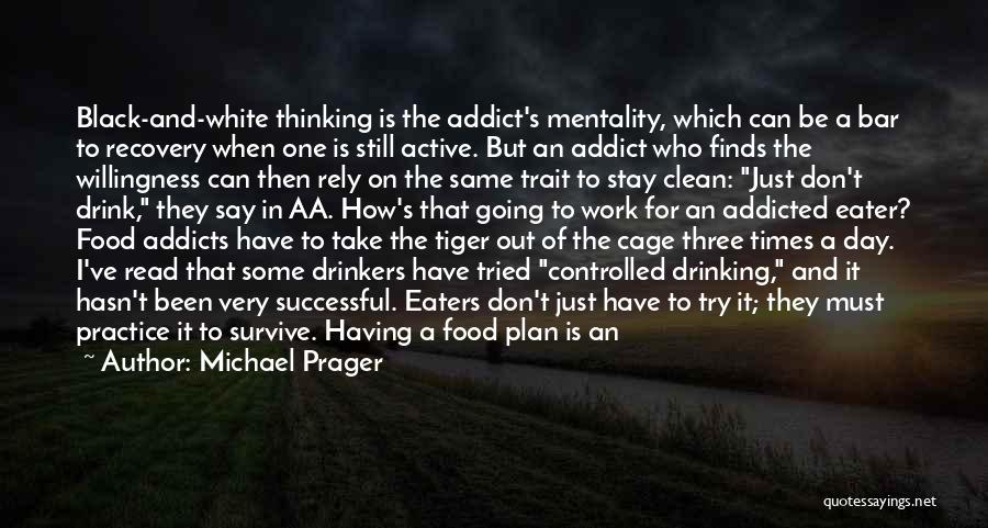 Food Addiction Recovery Quotes By Michael Prager