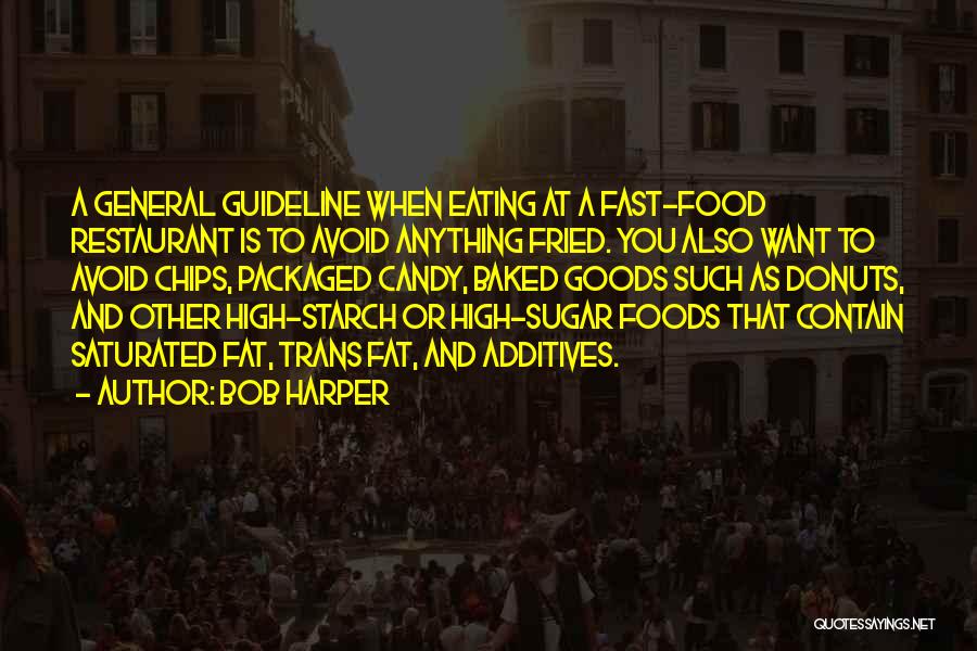 Food Additives Quotes By Bob Harper