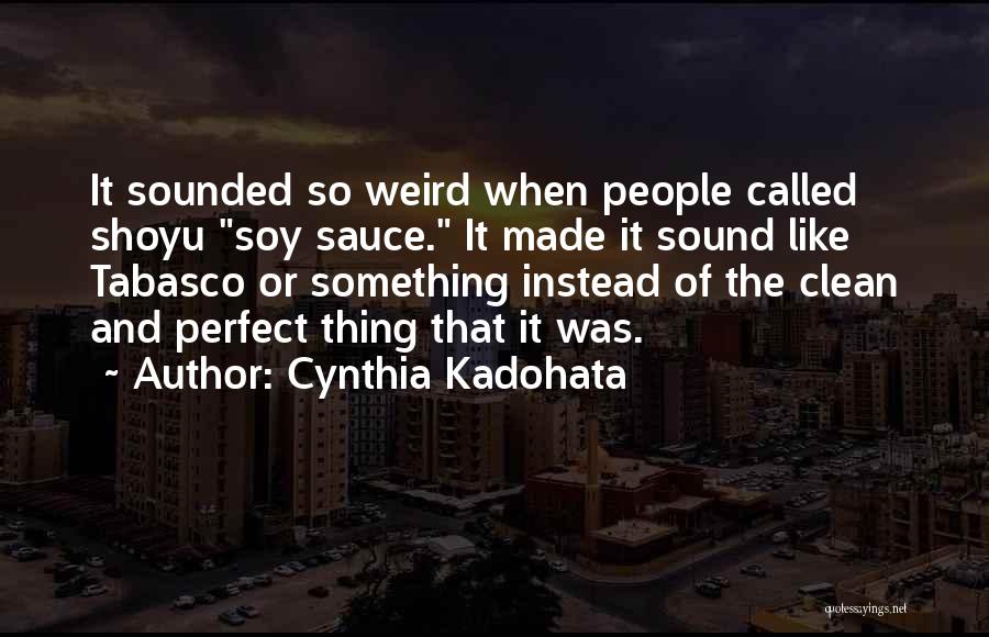 Food And Culture Quotes By Cynthia Kadohata