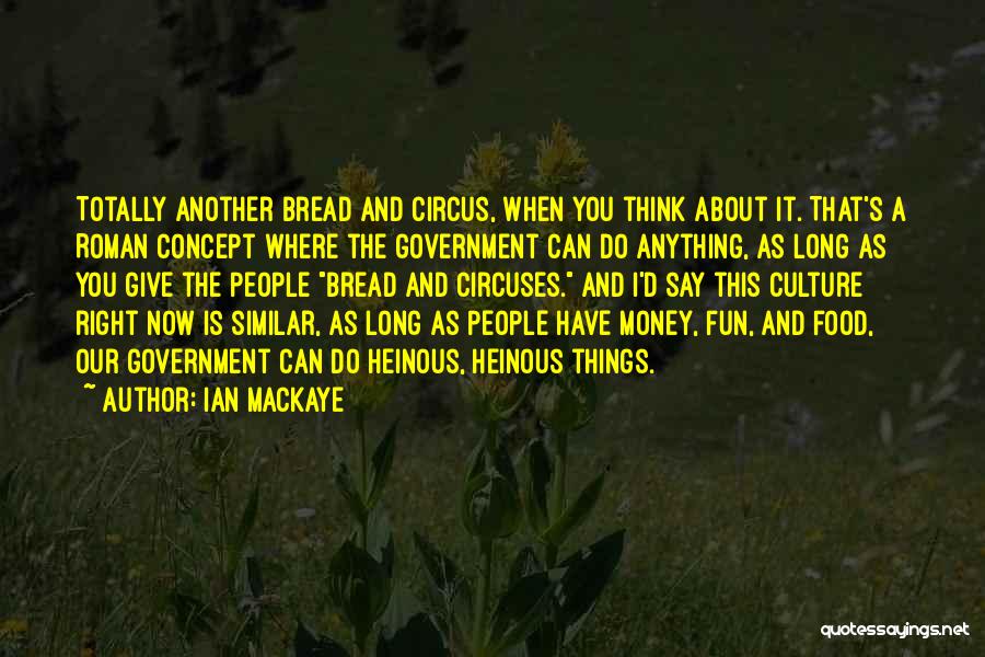 Food And Culture Quotes By Ian MacKaye