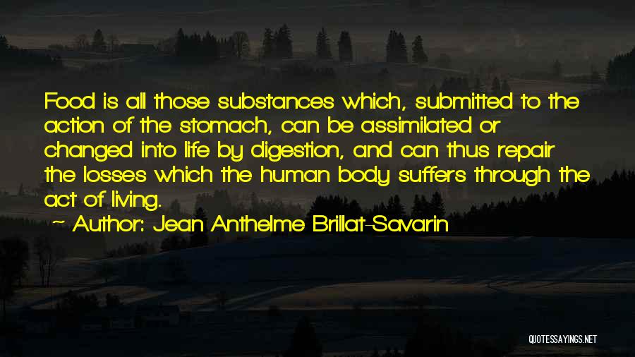 Food And Digestion Quotes By Jean Anthelme Brillat-Savarin