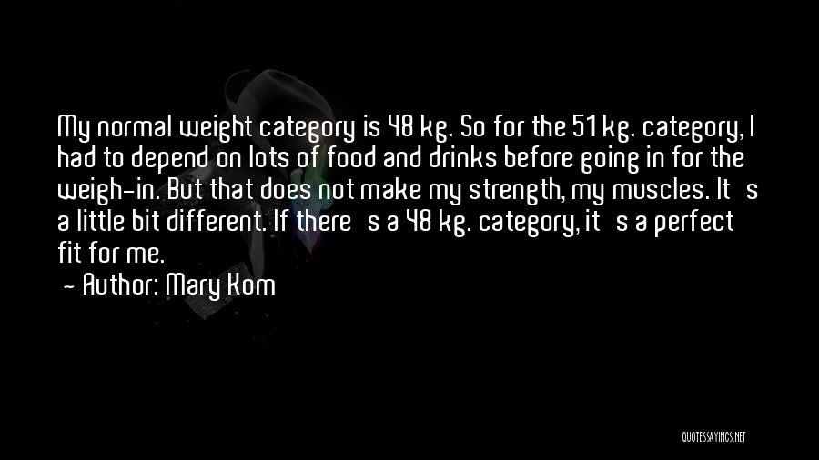 Food And Drinks Quotes By Mary Kom