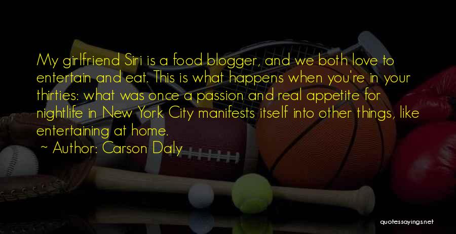Food And Entertaining Quotes By Carson Daly