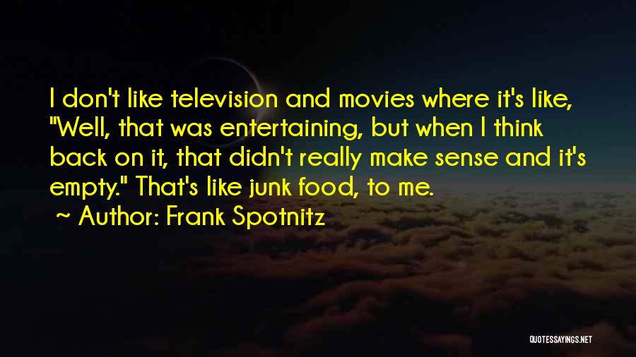 Food And Entertaining Quotes By Frank Spotnitz