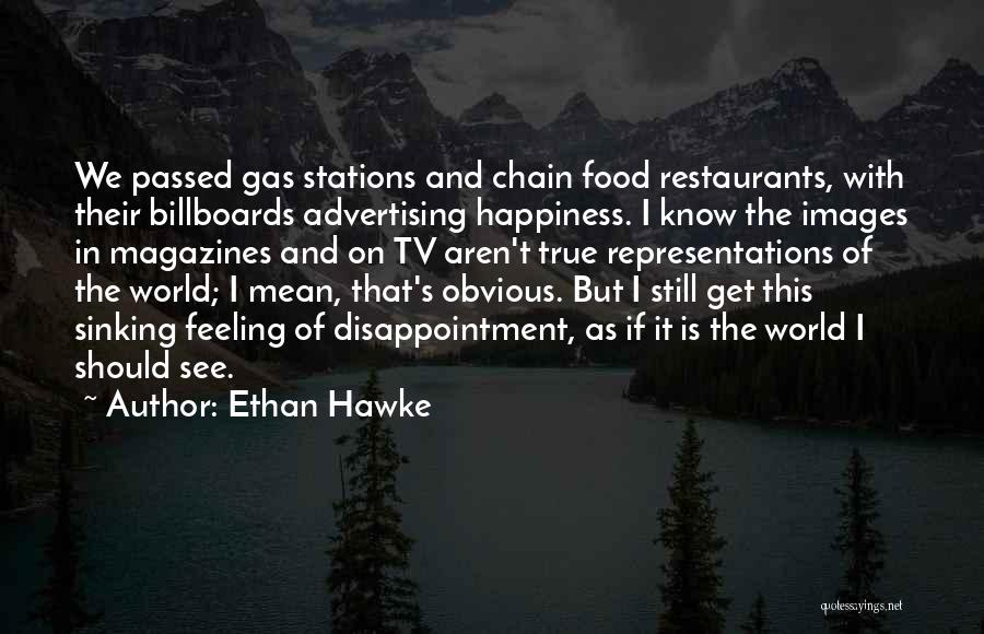 Food And Happiness Quotes By Ethan Hawke