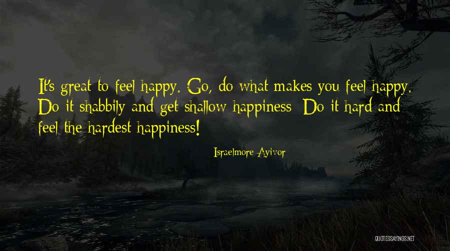 Food And Happiness Quotes By Israelmore Ayivor