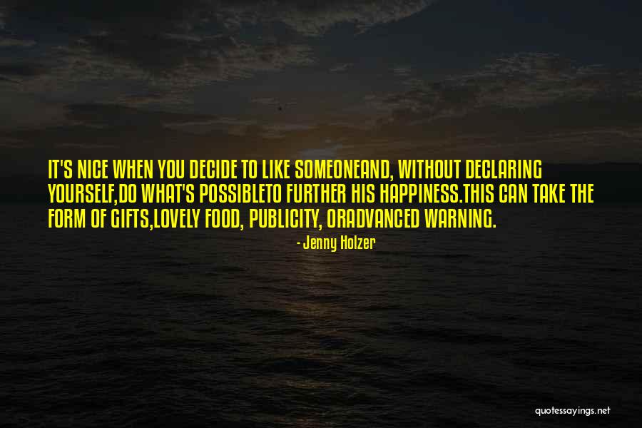 Food And Happiness Quotes By Jenny Holzer Food And Happiness Quotes By Jenny Holzer
