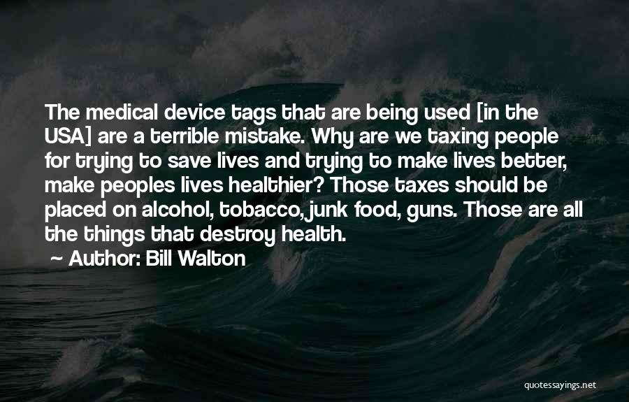 Food And Health Quotes By Bill Walton