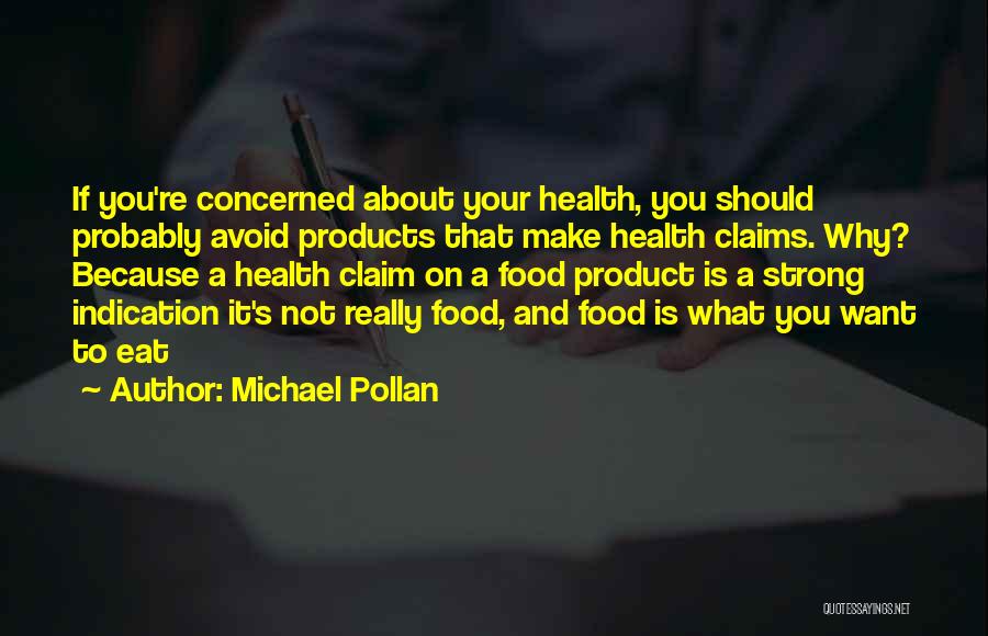 Food And Health Quotes By Michael Pollan