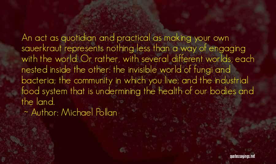 Food And Health Quotes By Michael Pollan