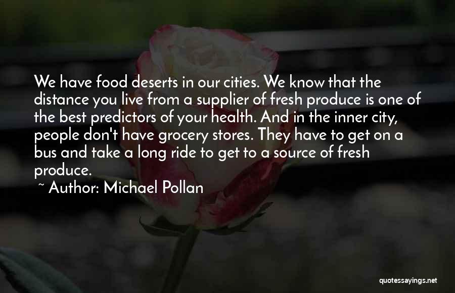 Food And Health Quotes By Michael Pollan