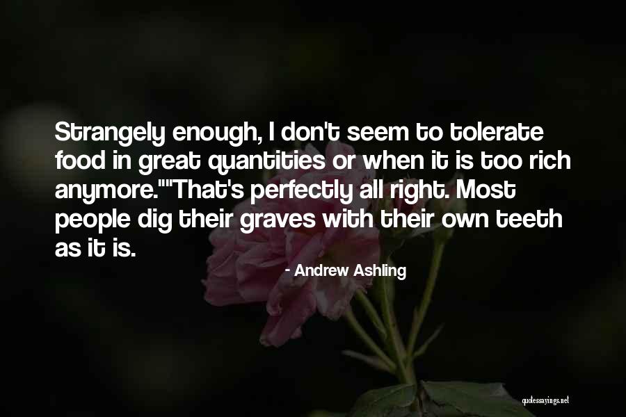 Food And Healthy Eating Quotes By Andrew Ashling