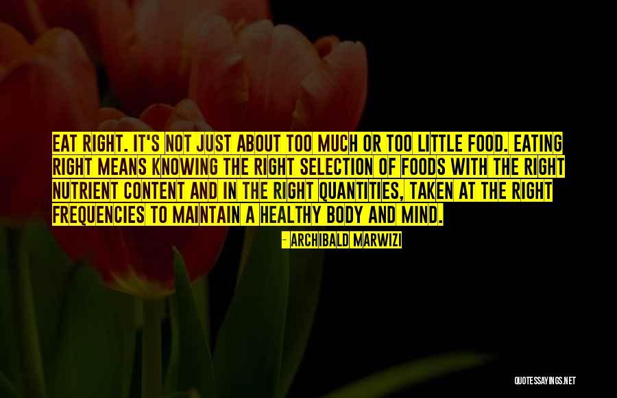 Food And Healthy Eating Quotes By Archibald Marwizi Food And Healthy Eating Quotes By Archibald Marwizi