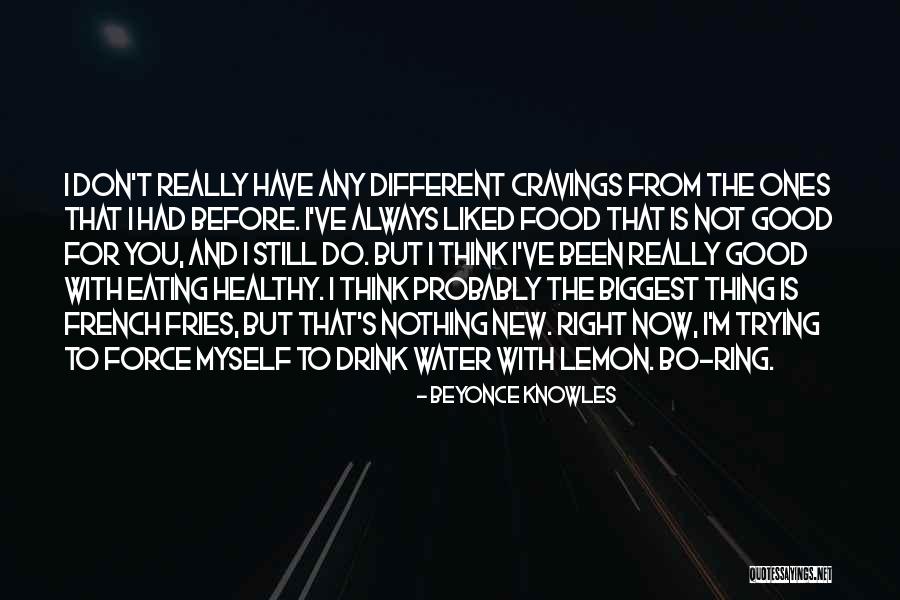 Food And Healthy Eating Quotes By Beyonce Knowles Food And Healthy Eating Quotes By Beyonce Knowles