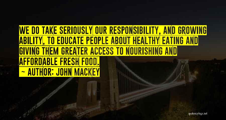 Food And Healthy Eating Quotes By John Mackey