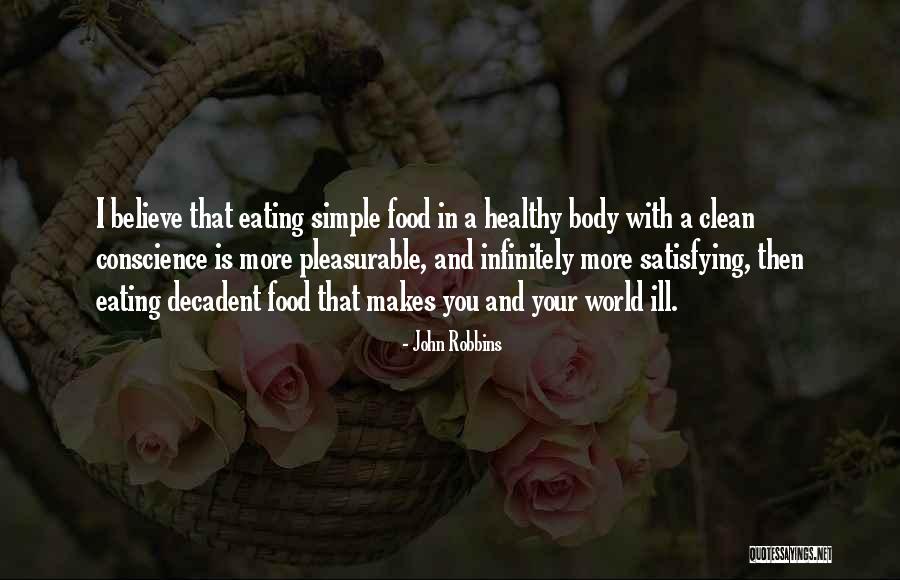 Food And Healthy Eating Quotes By John Robbins