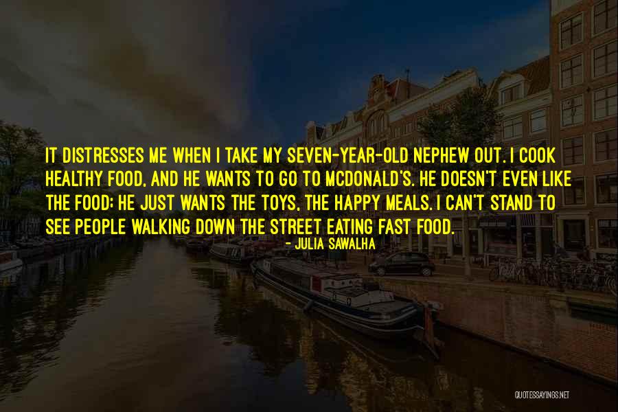 Food And Healthy Eating Quotes By Julia Sawalha Food And Healthy Eating Quotes By Julia Sawalha
