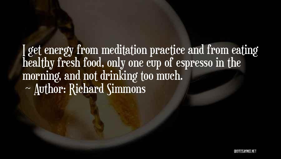 Food And Healthy Eating Quotes By Richard Simmons