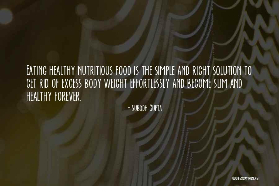 Food And Healthy Eating Quotes By Subodh Gupta